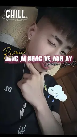 ĐỪNG AI NHẮC VỀ ANH 
