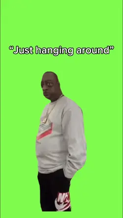 Just hanging around