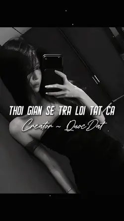 THỜI GIAN SẼ TRẢ LỜI