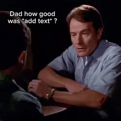 dad how good was
