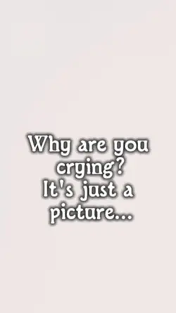why are u crying*