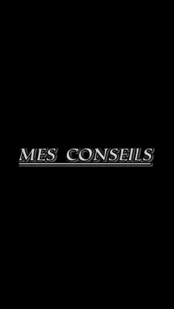 Mes conseils