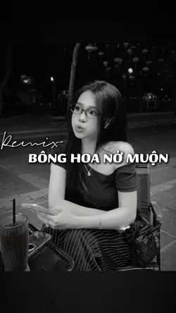 BÔNG HOA NỞ MUỘN 