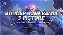 5 | Ba Kiep Tinh