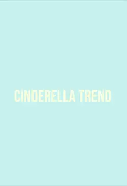 Cinderella Trend
