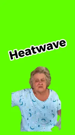 Heatwave - too hot