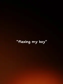 flexing my boy