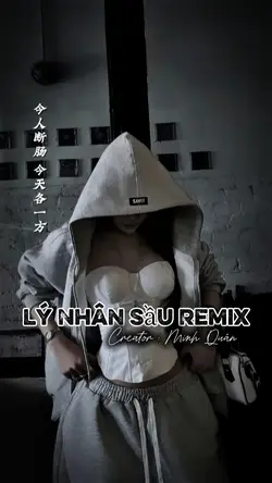 LÝ NHÂN SẦU REMIX