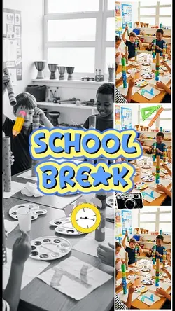 SCHOOL BREAK