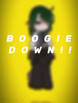 B O O G I E _D O W N