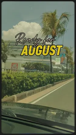 Ready For August