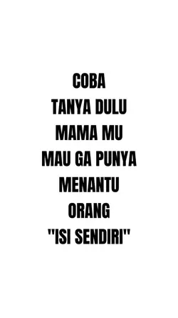 coba tanya dulu mama