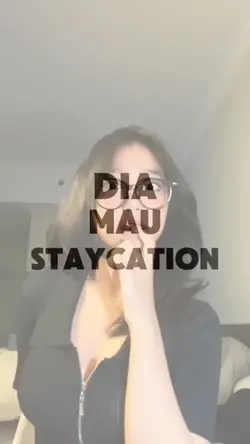 dia mau staycation 