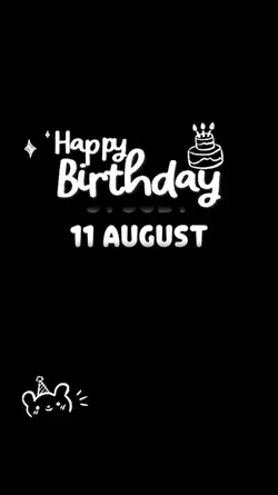 BIRTHDAY 11 AUGUST