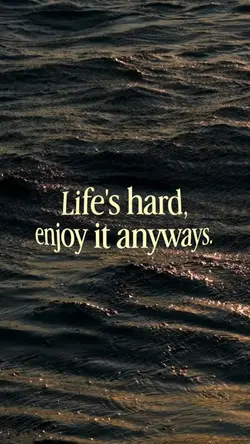Life’s hard