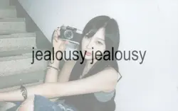 jealously.