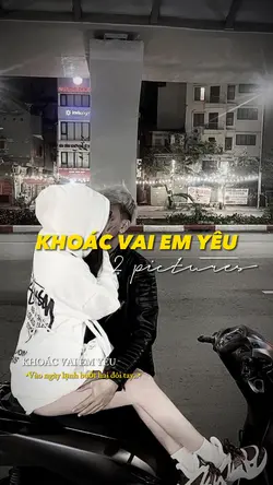 Khoác vai em yêu vào