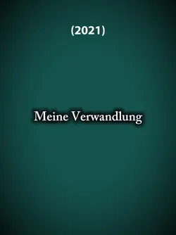 Meine Verwandlung