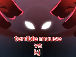 terrible mouse vs kj