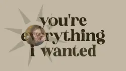 Everything I wanted
