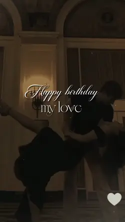 happyBirthday mylove