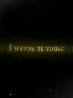 I wanna be yours