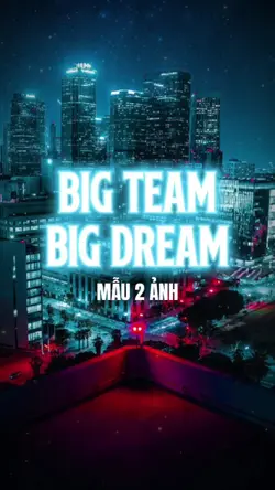 BIG TEAM BIG DREAM