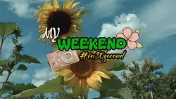 MY WEEKEND