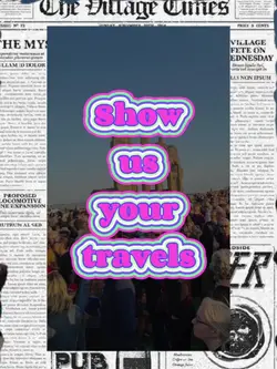 Show Us Your Travels