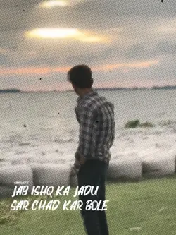 JAB ISHO KA JADU SAR
