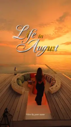 Life in august