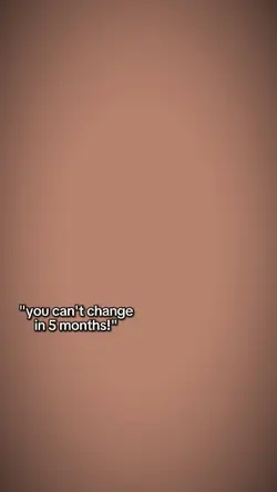 Ucantchangein5months