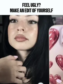 feel ugly? 