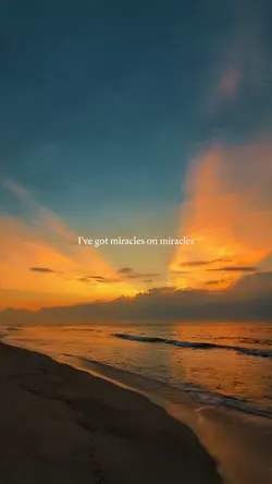 I've got miracles
