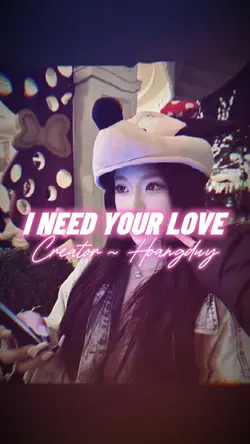 I NEED YOUR LOVE 