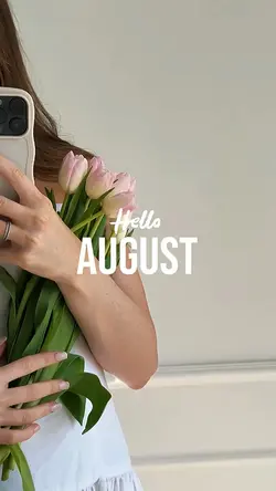 Hello August