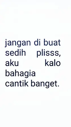 JANGAN DI BUAT SEDIH
