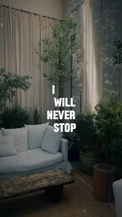 I will never stop 