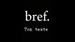 Bref.