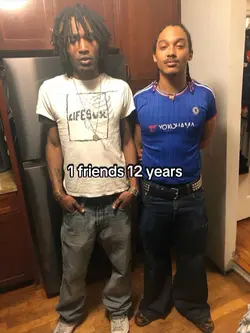 1 friend ,12 years