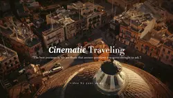 Cinematic Traveling 
