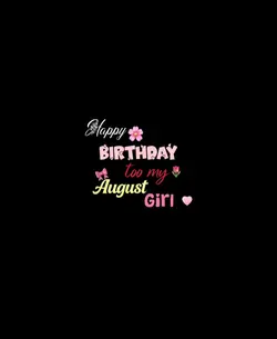 HBD August Girl