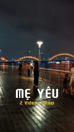 MẸ YÊU | 2 Video
