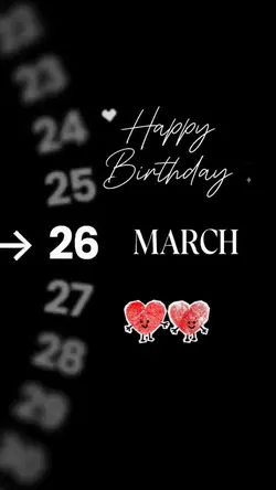 BIRTHDAY 26 MARCH