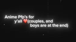 anime Pfp’s for y’a
