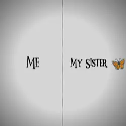 Me & My Sister 