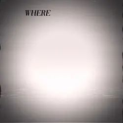 Where is my..?