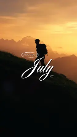 goodbye july