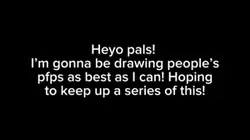 Pfp drawings time!