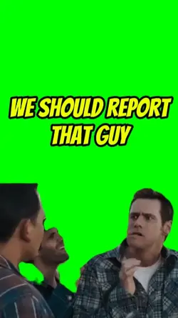 Report that guy